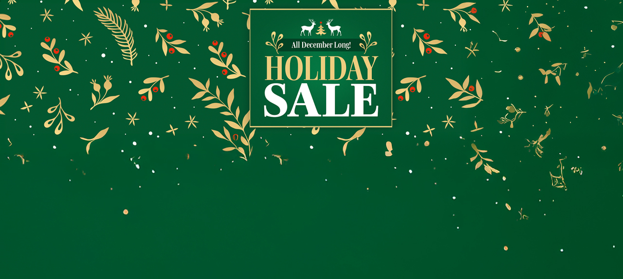 All December Long! HOLIDAY SALE